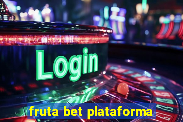 fruta bet plataforma